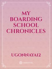 My Boarding school chronicles Book