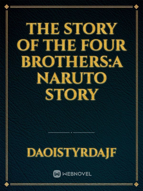 The story of the four brothers:A Naruto story Book
