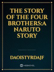 The story of the four brothers:A Naruto story Book