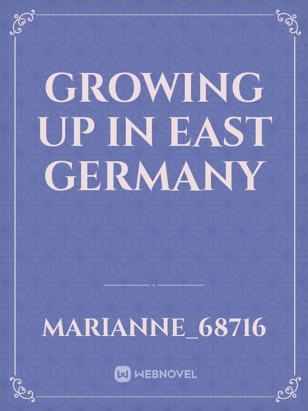 Growing up in East Germany