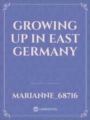 Growing up in East Germany Book