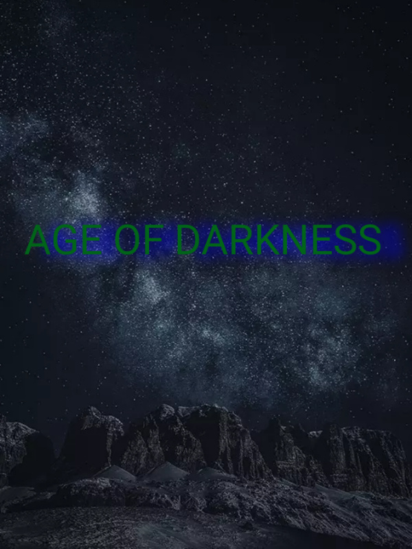 Age of darkness