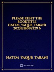 please reset the booktitle HATEM_YAQUB_TABANI 20231218092329 6 Book