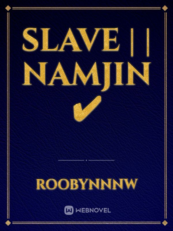 Slave | | Namjin ✔️