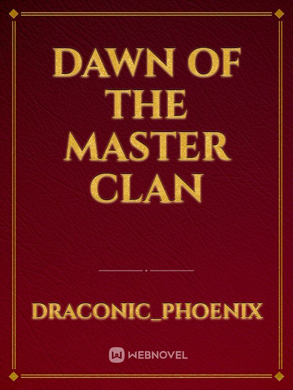 Dawn Of The Master Clan