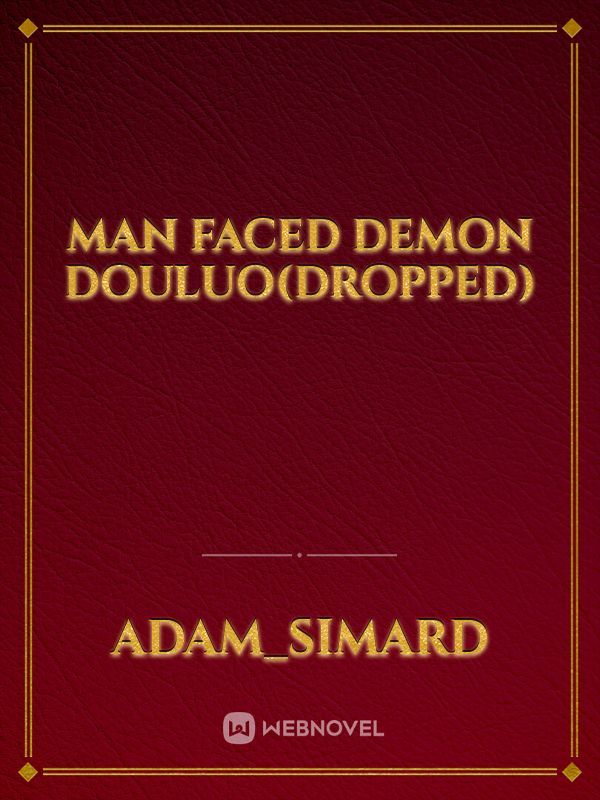 Man Faced Demon Douluo(DROPPED) Book