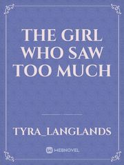 The Girl Who Saw Too Much Book