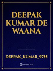 Deepak kumar De waana Book