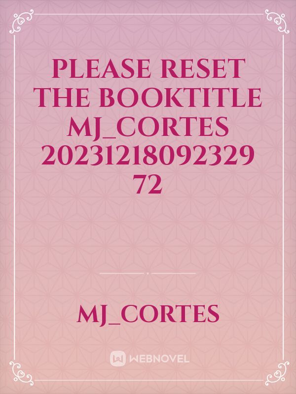 please reset the booktitle MJ_Cortes 20231218092329 72