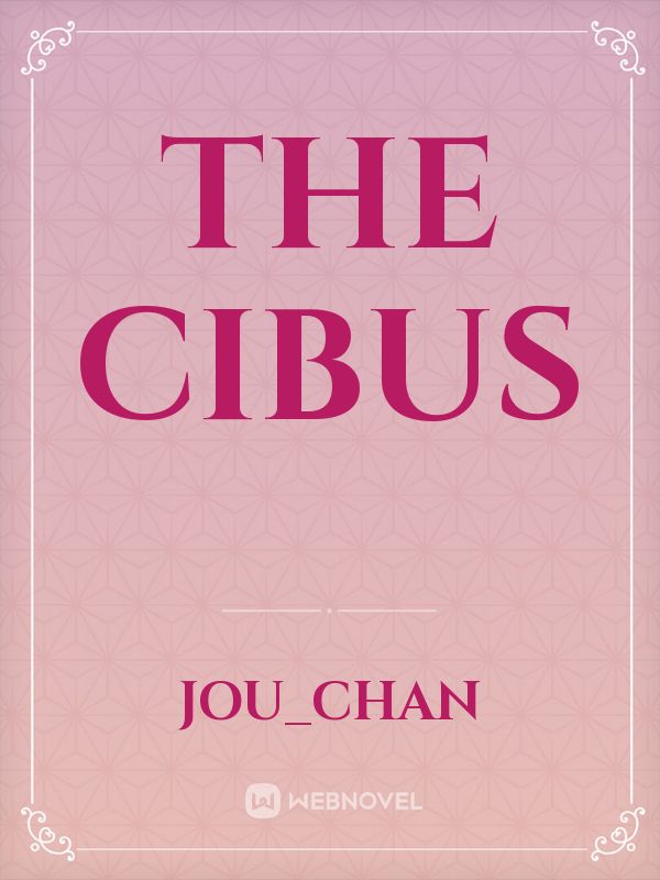 The Cibus