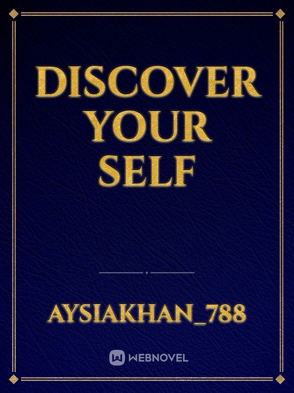 Discover your self