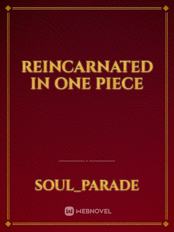 Reincarnated in one piece Book