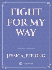 Fight for my way Book