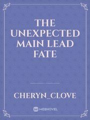 The Unexpected Main Lead Fate Book