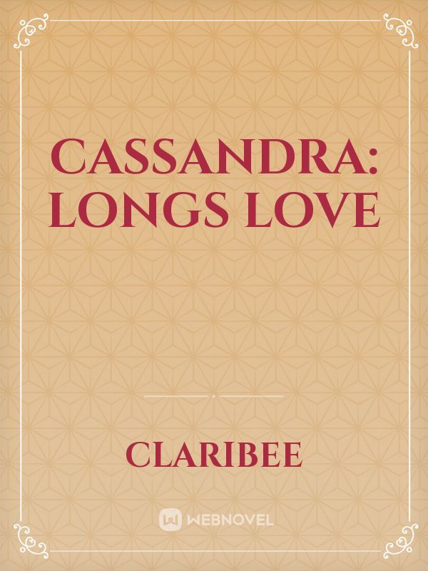 Cassandra: Longs Love