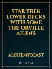 Star trek lower decks with some the Orville ailens Book