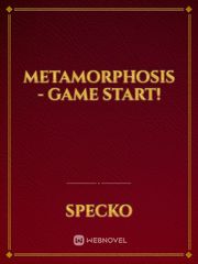 Metamorphosis - Game Start! Book