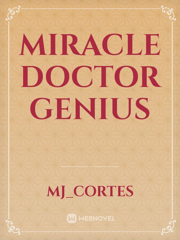 Miracle Doctor Genius