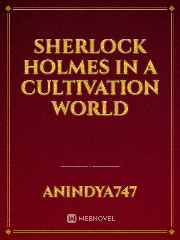Sherlock Holmes in a cultivation world