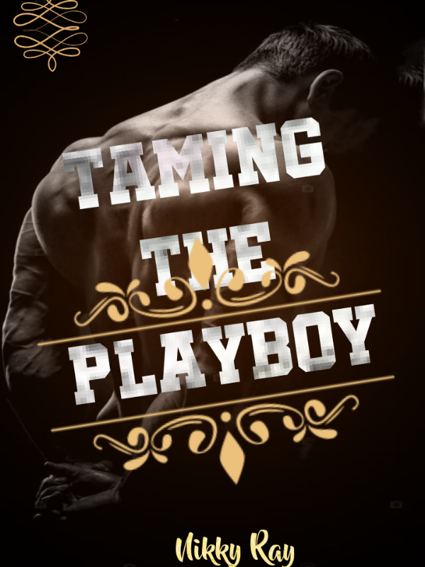 Taming the Playboy