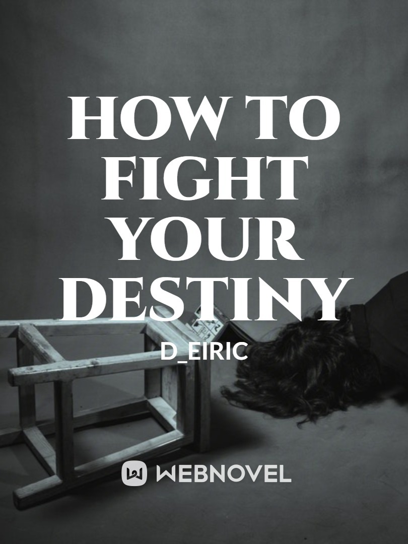 How to Fight Your Destiny Book