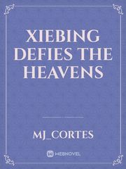 Xiebing Defies The Heavens Book