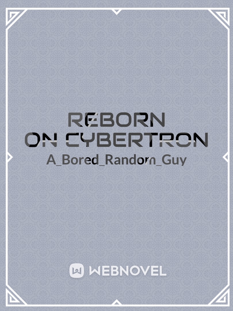 Reborn On Cybertron