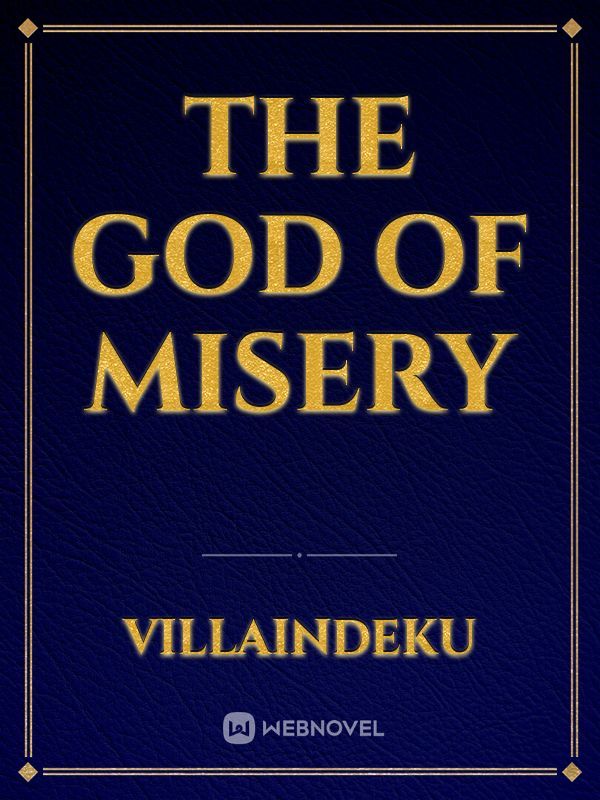 The god of misery