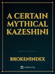 A Certain Mythical Kazeshini Book