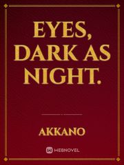Eyes, Dark as Night. Book