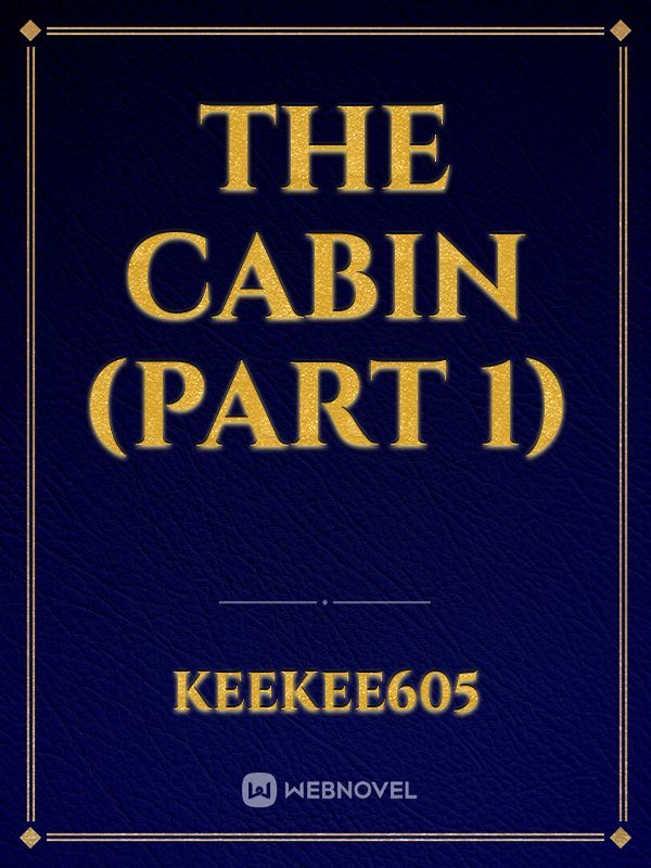 The Cabin (Part 1) Book
