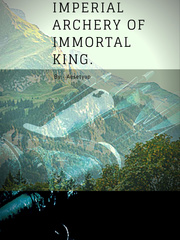 Imperial Archery of Immortal lord Book