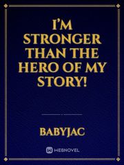 I’m Stronger Than The Hero Of My Story! Book