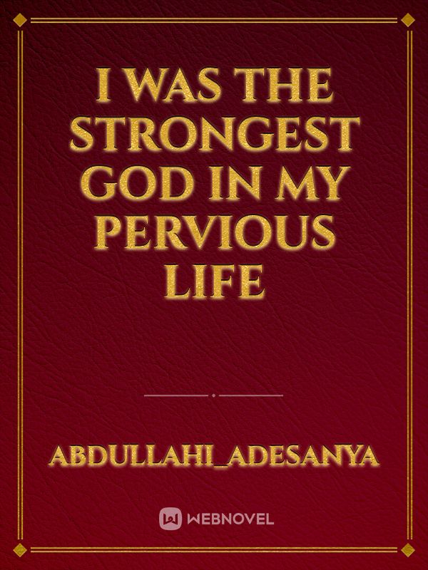 I was the strongest God in my pervious life Book