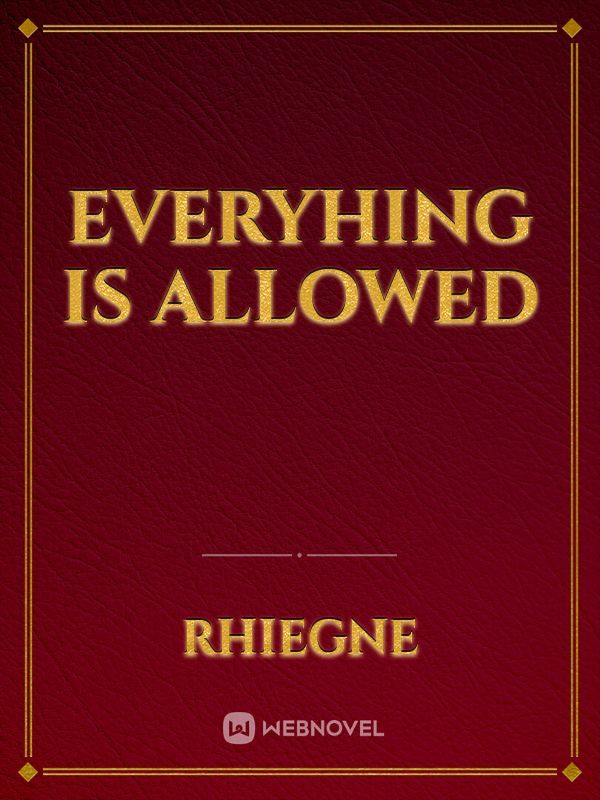 Everyhing is allowed