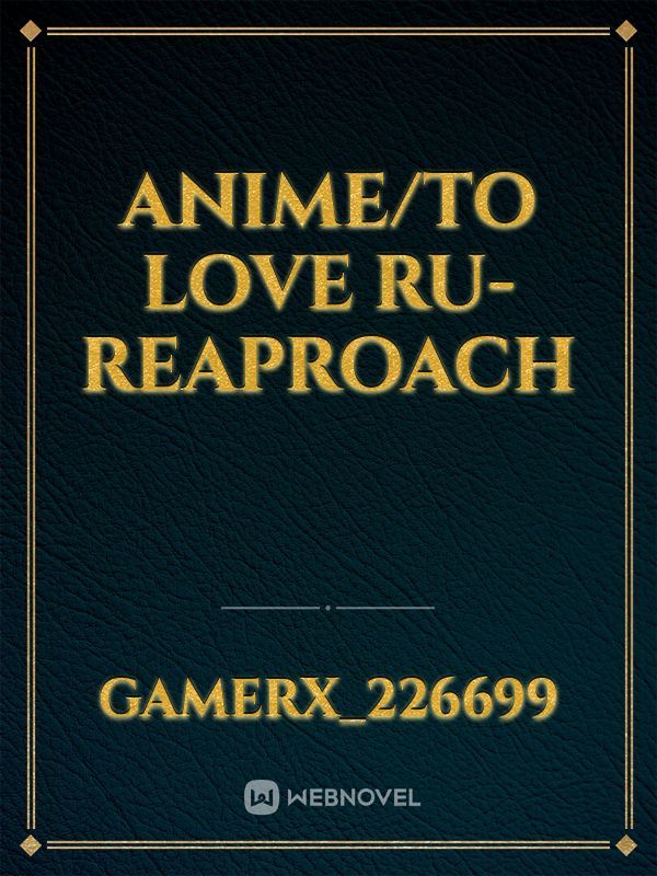 Anime/To Love Ru-Reaproach