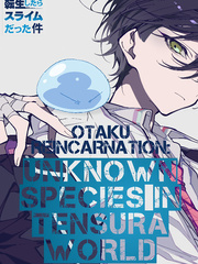 Otaku Reincarnation: Unknown Spesies in Tensura World Book