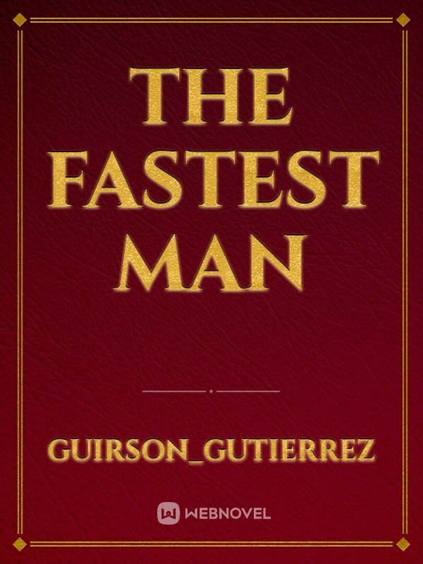 The fastest man