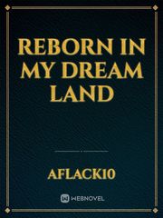Reborn in my dream land Book
