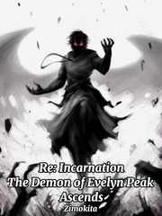 Re: Incarnation
The Demon of Evelyn Peak Ascends Book
