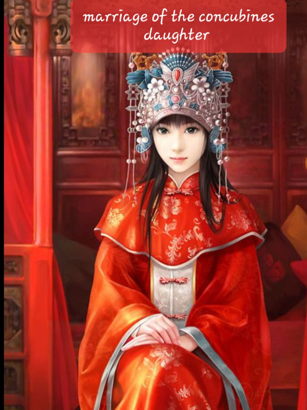 Marriage Of THE Concubine's Daughter