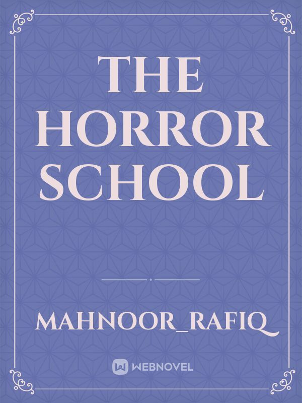 The horror school