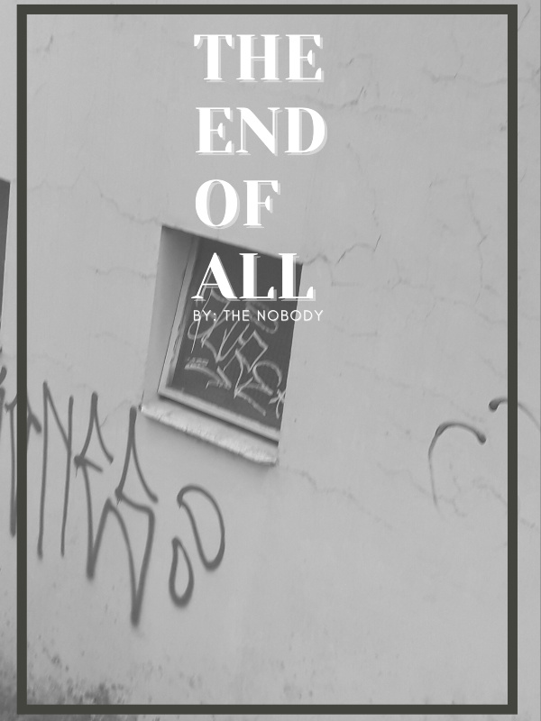 The End Of All