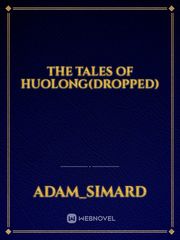 The Tales of Huolong(DROPPED) Book