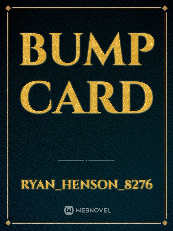 Bump card