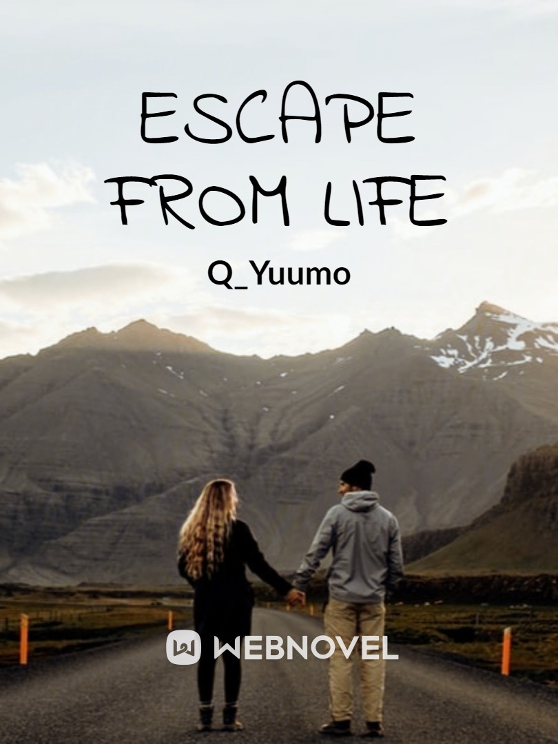 Escape from Life