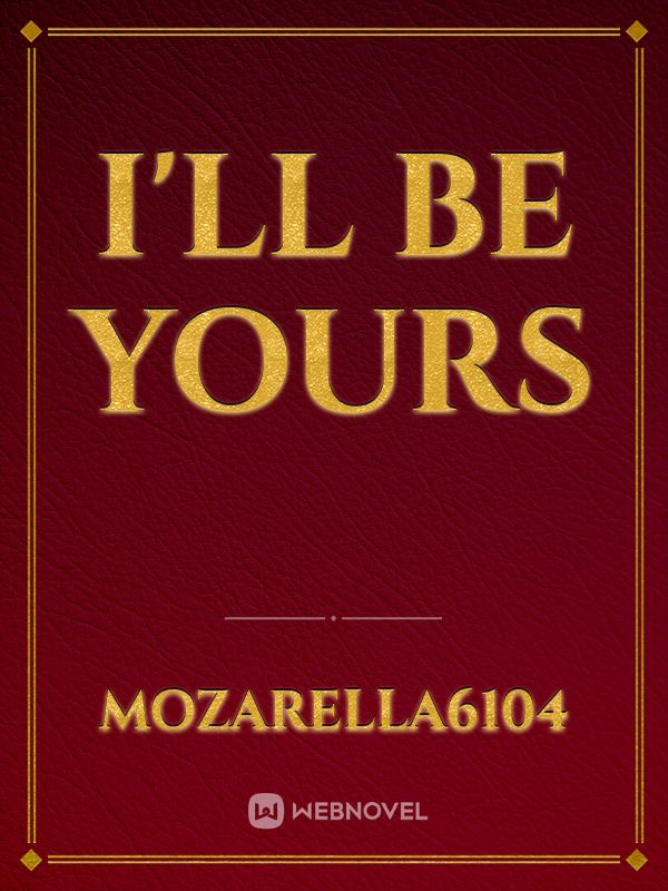 I'LL BE YOURS Book