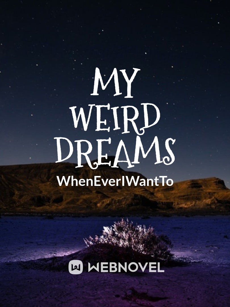 My Weird Dreams