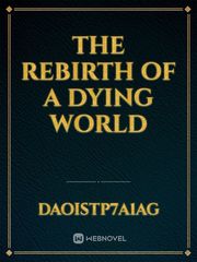 The rebirth of a dying world Book