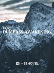 Dumbass awakening ( I will pick this book back up one day...) Book